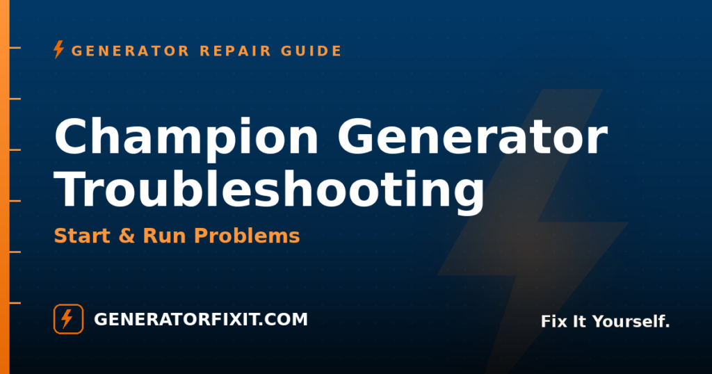 Champion Generator Troubleshooting: Start & Run Problems