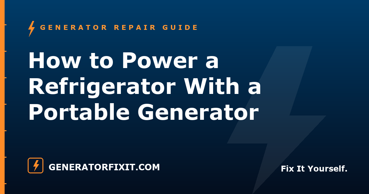 How to Power a Refrigerator With a Portable Generator